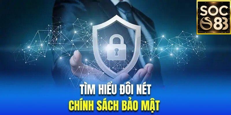 Chính sách bảo mật Soc88 Mục tiêu của chính sách bảo mật Soc88