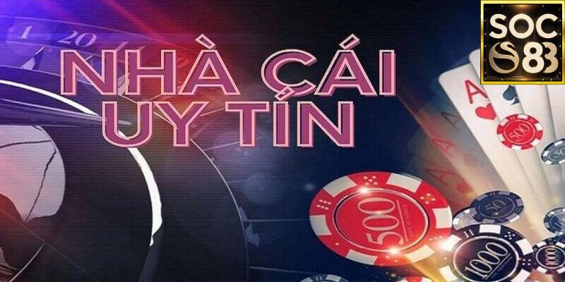 Nhà Cái Uy Tín Vì Sao Soc88 Là Nhà Cái Uy Tín Được Tin Cậy?